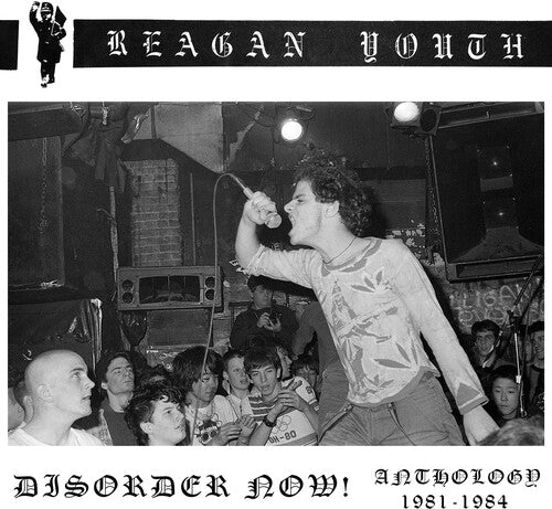 Reagan Youth - Disorder Now Anthology 1981-1984 (digipak)