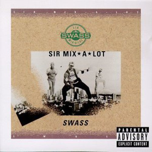 Sir Mix a Lot - Swass