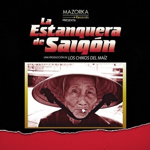 Los Chikos Del Maiz - La Estanquera De Saigon