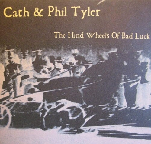 Cath Tyler & Phil - The Hind Wheels Of Bad Luck