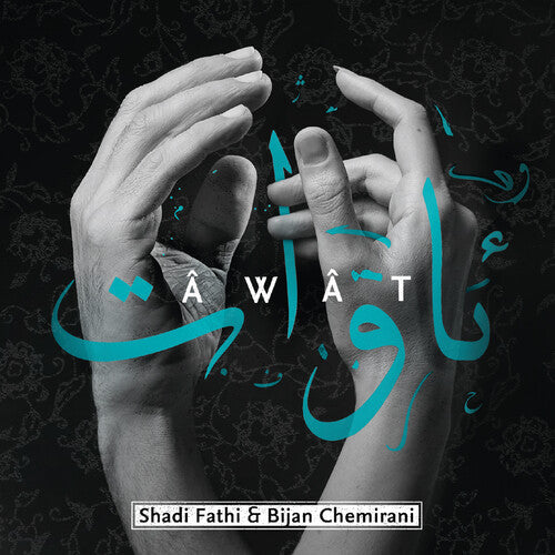 Shadi Fathi / Bijan Chemirani - Awat