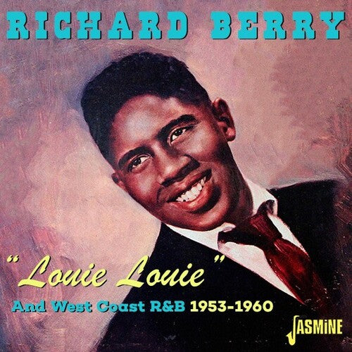 Richard Berry - Louie Louie & West Coast R&B 1953-1960