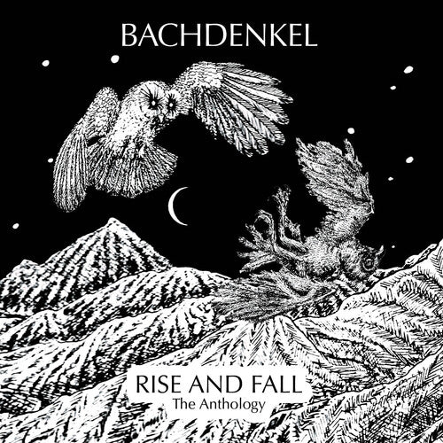 Bachdenkel - Rise & Fall: The Anthology