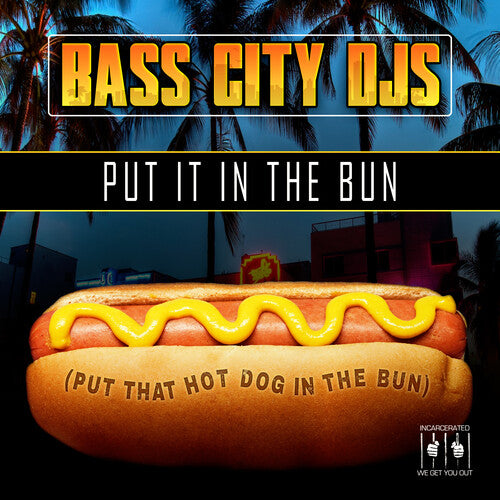 Bass City DJs - Put It In The Bun (Put That Hot Dog In The Bun)