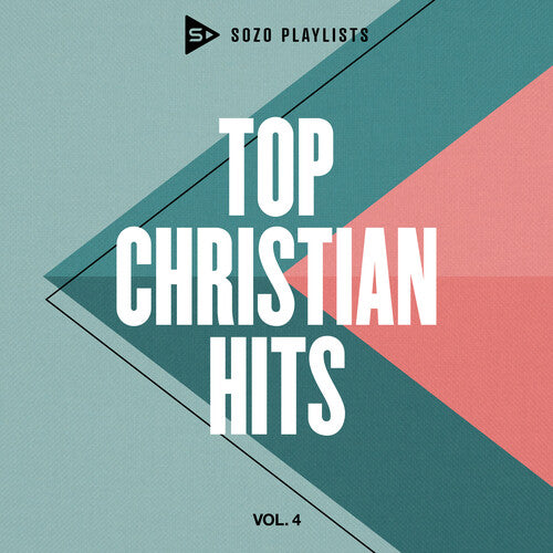 Sozo Playlists: Top Christian Hits 4/ Various - SOZO Playlists: Top Christian Hits, Vol. 4 (Various Artists)