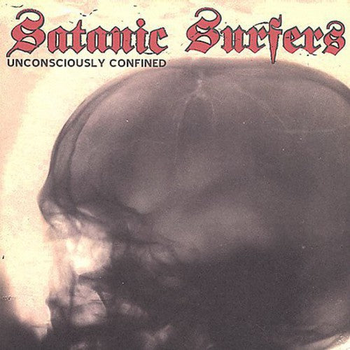 Satanic Surfers - Unconsciously Confined