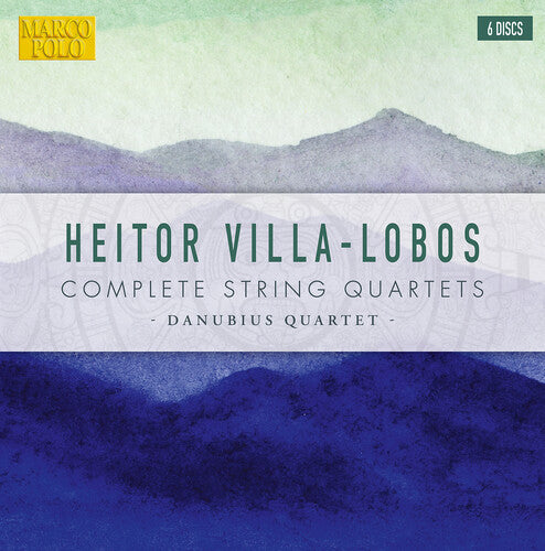 Villa-Lobos/ Danubius Quartet - Complete String Quartets