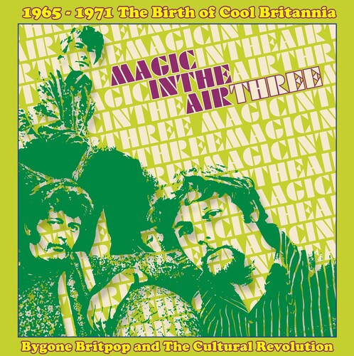 Magic in the Air 3: 1965-1971 Birth of Cool Britan - Magic In The Air Three: 1965-1971 The Birth Of Cool Britannia / Various