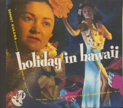 Danny Kuaana - Holiday In Hawaii