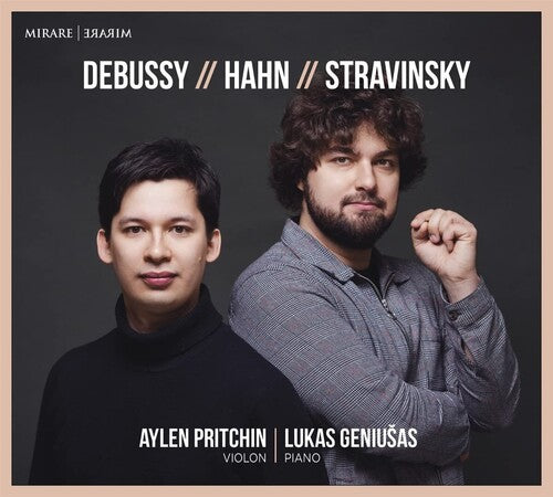 Lukas Geniusas / Aylen Pritchin - Debussy - Hahn - Stravinsky