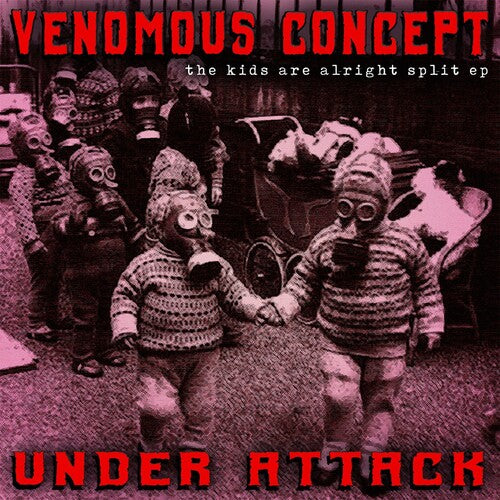 Venomous Concept/ Under Attack - The Kids Are Alright Split Ep