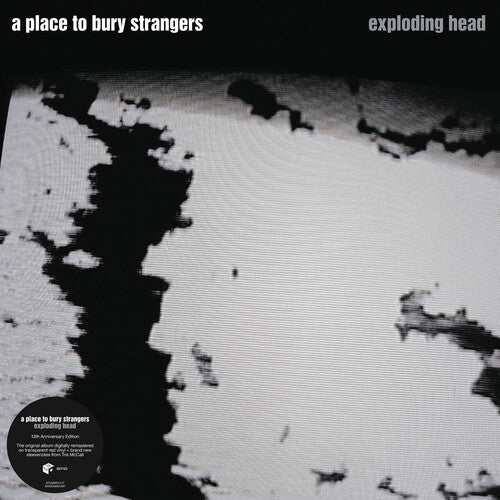 Place to Bury Strangers - Exploding Head (2022 Remaster)