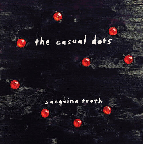 Casual Dots - Sanguine Truth