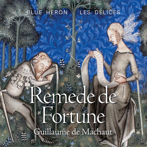 Machaut/ Lescurel/ Blue Heron - Remede De Fortune