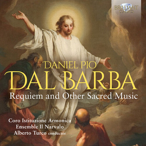 Coro Istituzione Armonica/ Ens Il Narvalo - Dal Barba: Requiem & Other Sacred Music