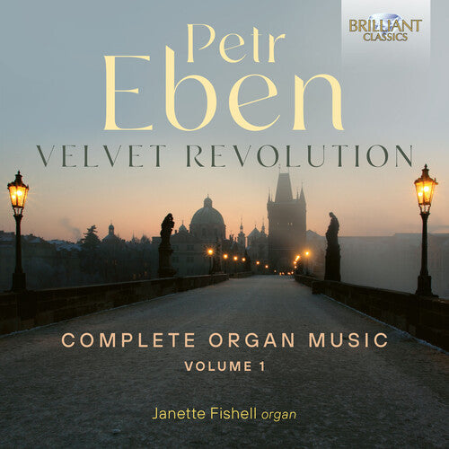 Eben/ Janette Fishell Sue - Velvet Revolution Complete Organ Music 1