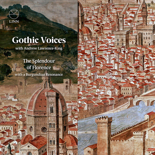 Dufay/ Ockeghem/ Gothic Voices - The Splendour of Florence with a Burgundian Resonance