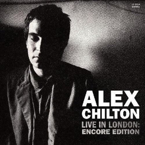 Alex Chilton - Live In London: Encore Edition