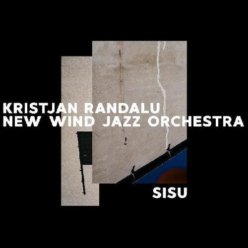 Kristjan Randalu & New Wind Jazz Orchestra - Sisu