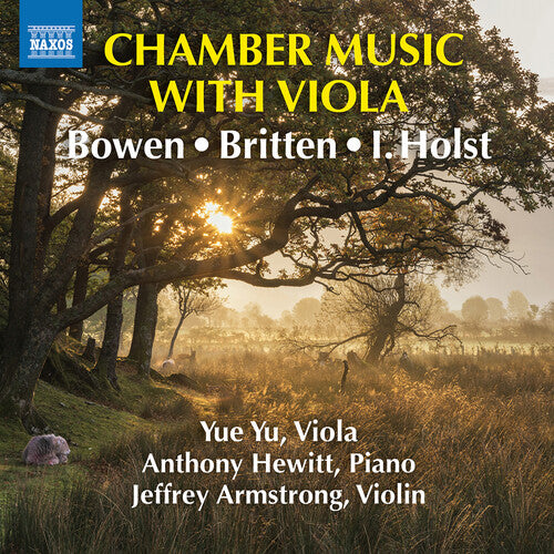 Bowen/ Britten/ Yu/ Armstrong/ Hewitt - Chamber Music with Viola