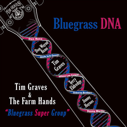 Tim Graves & the Farm Hands - Bluegrass Dna