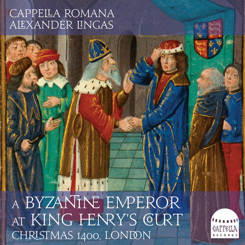 Korones/ Cappella Romana - A Byzantine Emperor