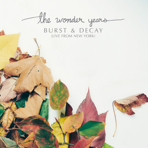 Wonder Years - Burst & Decay: Live From New York