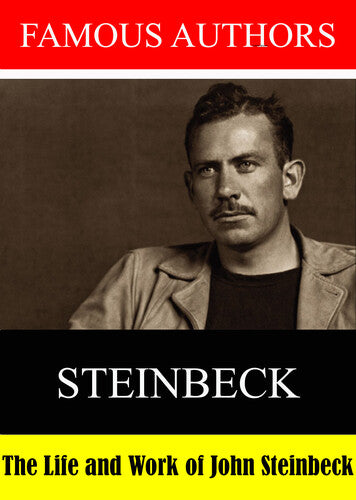 Famous Authors: The Life and Work of John Steinbeck