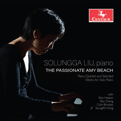 Beach/ Liu/ Heaton - The PaSSionate Amy Beach