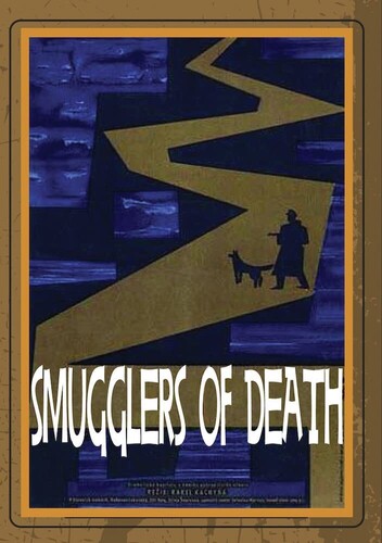 Smugglers of Death (aka Kral Sumavy)