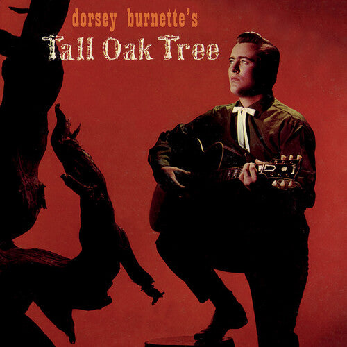 Dorsey Burnette - Dorsey Burnette's Tall Oak Tree