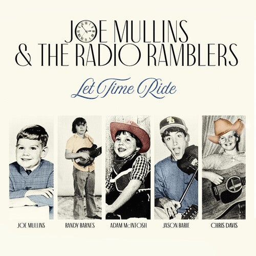 Joe Mullins & the Radio Ramblers - Let Time Ride