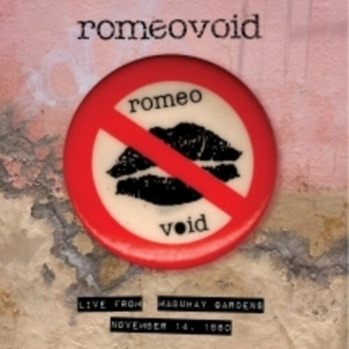 Romeo Void - Live From The Mabuhay Gardens: November 14, 1980