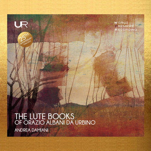 Andrea Damiani - The Lute Books of Orazio Albani da Urbino