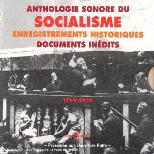 Anthologie Sonore Du Socialisme 1789-1939/ Var - Anthologie Sonore Du Socialisme 1789-1939