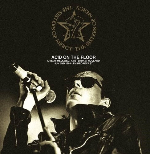 Sisters of Mercy - Acid On The Floor: Live At Melkweg, Amsterdam, Holland, Jun 2nd 1984 - Fm Broadcast