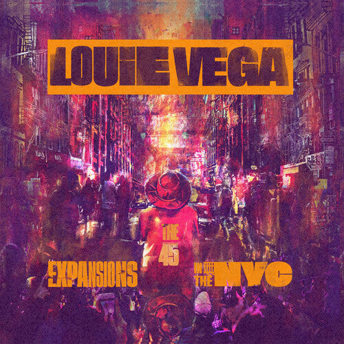 Louie Vega - Expansions In The NYC (The 45's)