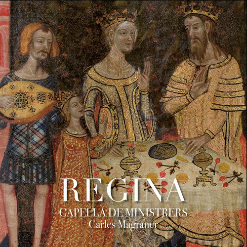 Magraner/ Capella De Ministrers - Regina