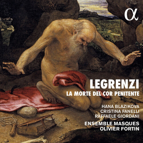 Legrenzi/ Fortin/ Giordani/ Ensemble Masques - La Morte Del Cor Penitente