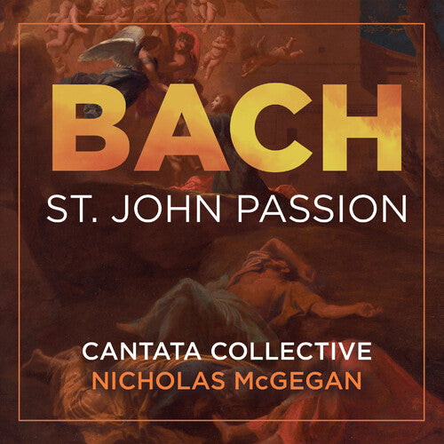 J.S. Bach / Cantata Collective - St. John Passion