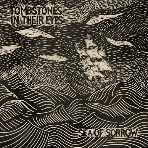 Tombstones in Their Eyes - Sea Of Sorrow