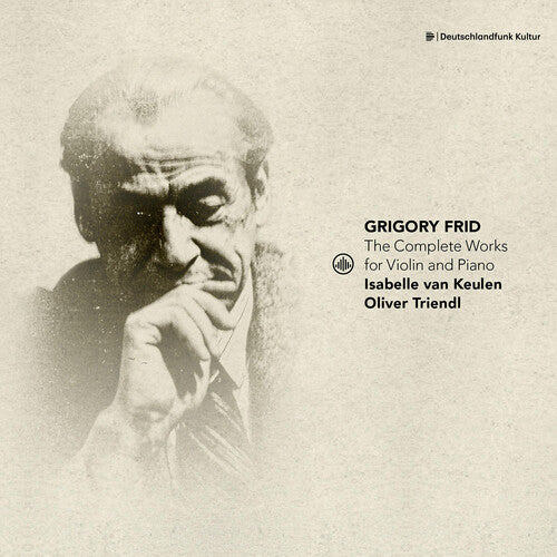 Frid/ Triendl/ Keulen - Complete Works for Violin & Piano