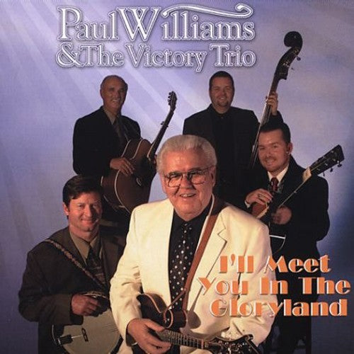 Paul Williams - I'll Meet You in the Gloryland