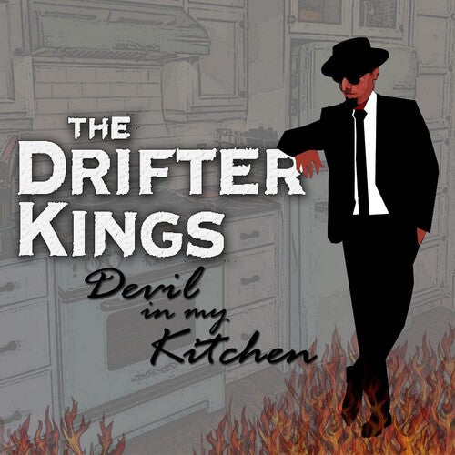 Drifter Kings - Devil In My Kitchen