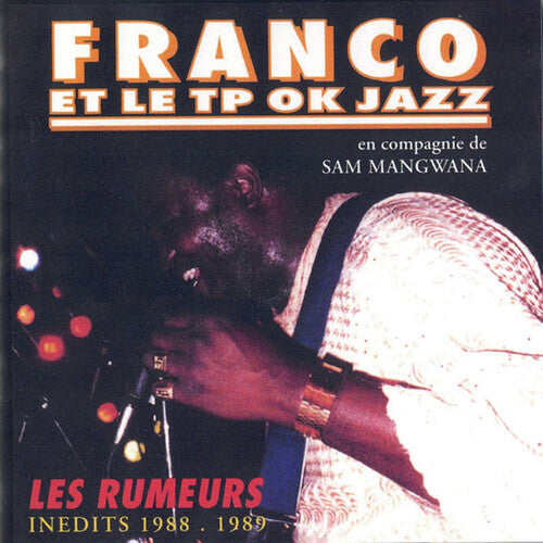 Franco Et Le Tout Puissant O.K. Jazz - Les Rumeurs (inedits 1988 - 1989)