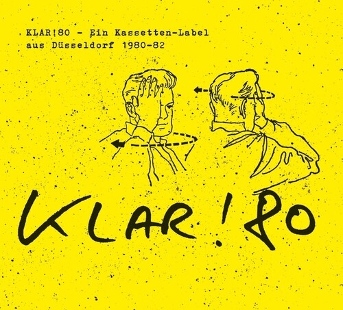 Klar 80: Ein Kassetten-Label Aus Dusseldorf/ Var - Klar!80: Ein Kassetten-Label aus Dusseldorf 1980-82