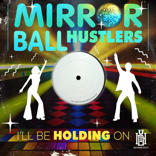 Mirror Ball Hustlers - I'll Be Holding On