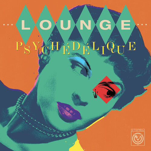 Lounge Psychedelique (Best of Lounge & Exotica) - Lounge Psychedelique (The Best Of Lounge & Exotica 1954-2022) / Various