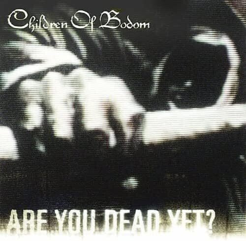 Children of Bodom - Are You Dead Yet?