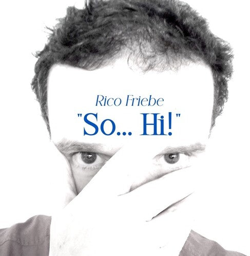 Rico Friebe - So Hi! (Single + Bonus Songs)